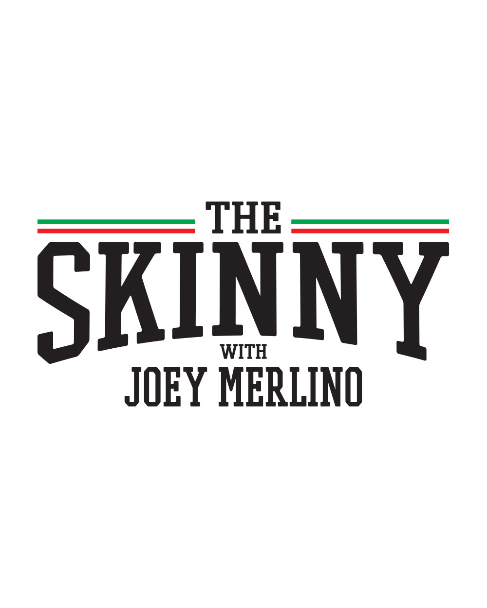 The Skinny Italian Flag Logo Left Chest Print