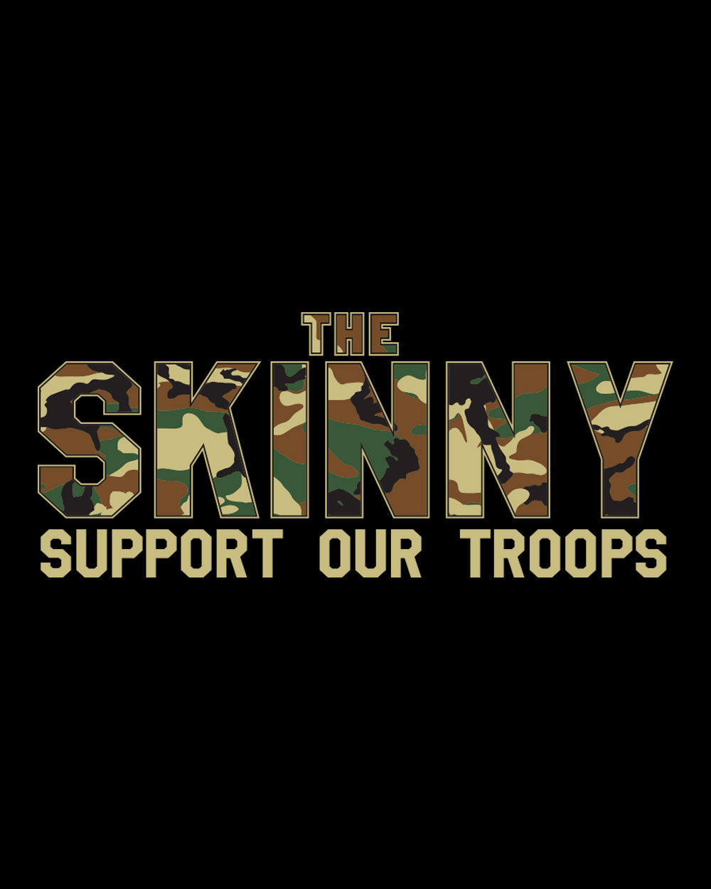 The Skinny Camo Support Our Troops Clothing