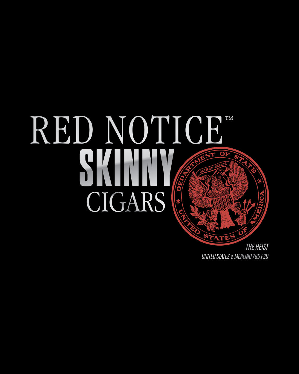 The Skinny Red Notice Skinny Cigars T-Shirt