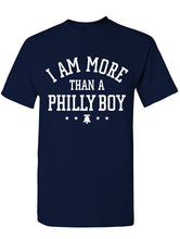 Load image into Gallery viewer, Manateez Men&#39;s I Am More Than A Philly Boy Tee Shirt

