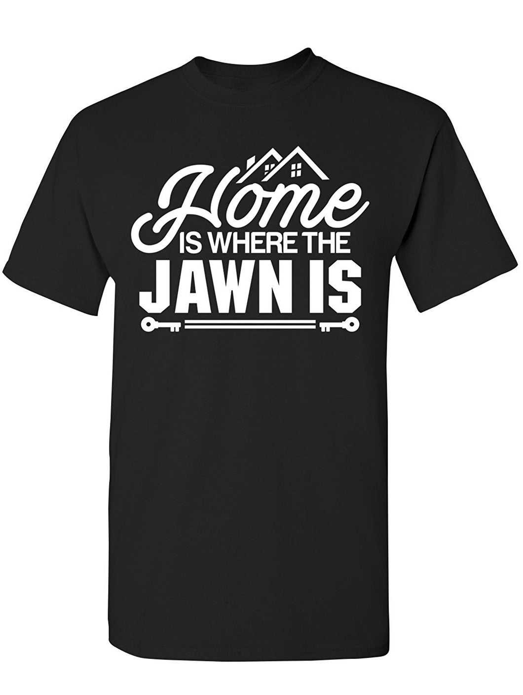 Manateez Men's Philly Home is Where The Jawn Is Tee Shirt
