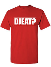 Load image into Gallery viewer, Manateez Men&#39;s Are You Hungry Djeat? Tee Shirt
