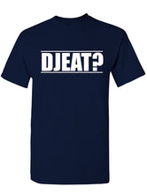 Load image into Gallery viewer, Manateez Men&#39;s Are You Hungry Djeat? Tee Shirt
